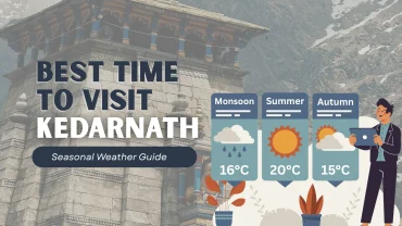 best time to visit kedarnath dham