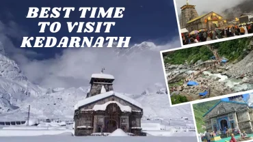 best time to visit kedarnath