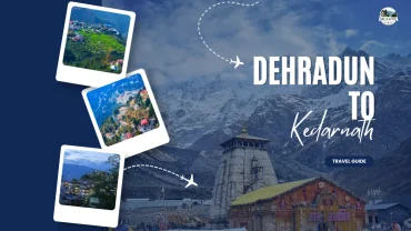 dehradun to kedarnath distance how to reach kedarnath from dehradun