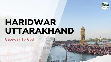 haridwar uttarakhand the spiritual gateway to god