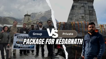 group tour vs private tour package for kedarnath