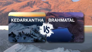 kedarkantha vs brahmatal trek which is better